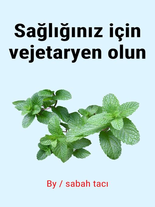 Title details for Sağlığınız için vejetaryen olun by sabah tacı - Available